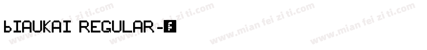 bIAUKAI REGULAR字体转换